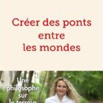 Gabrielle Halpern créer des ponts entre les mondes